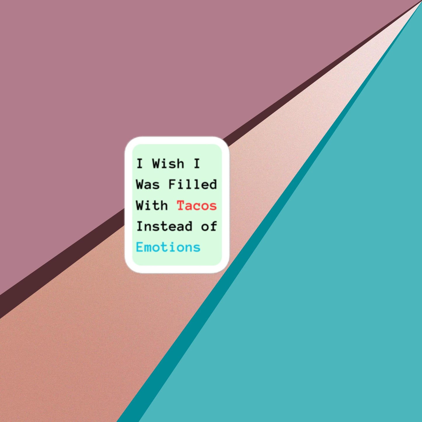 Tacos and Emotions Bubble-free stickers