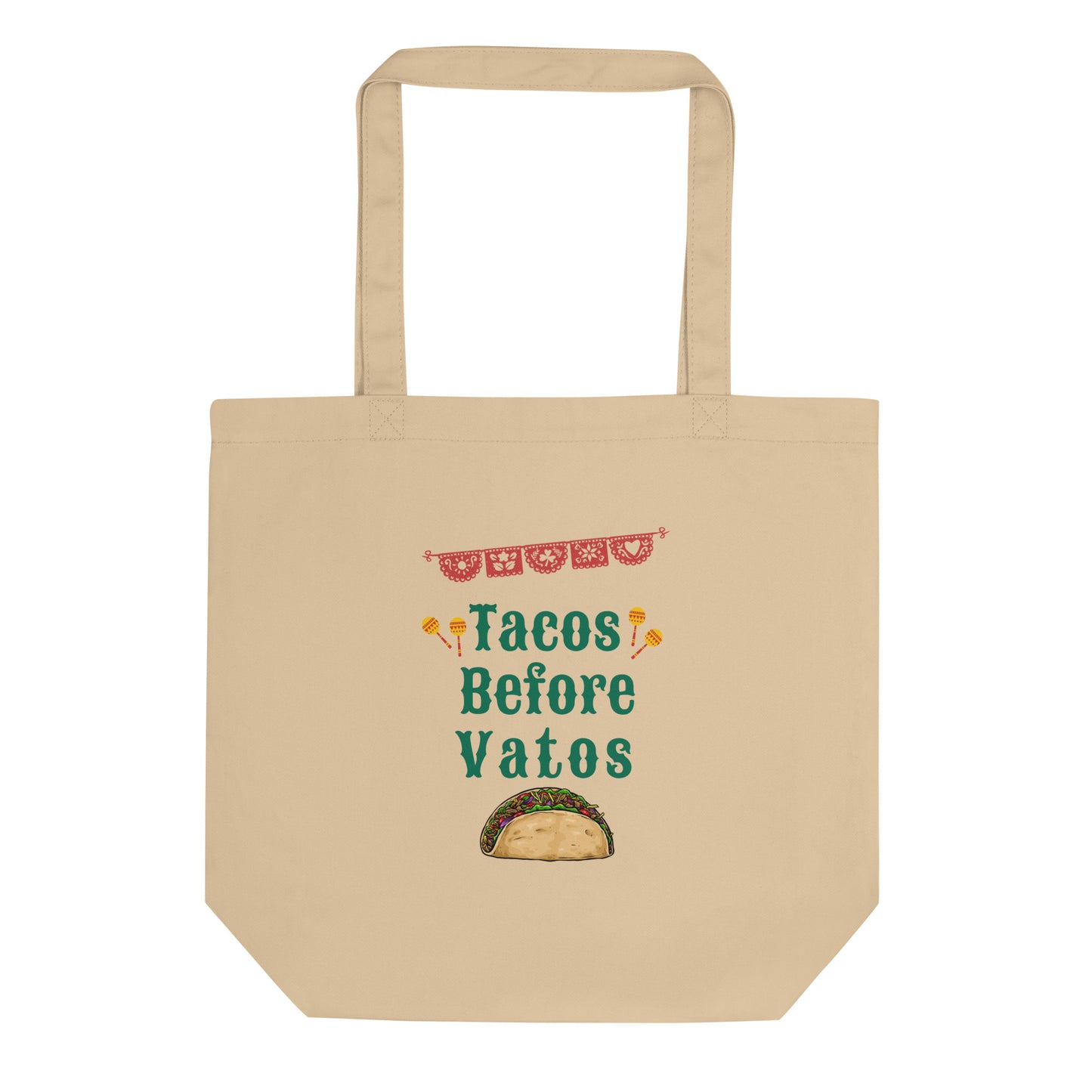 Tacos Before Vatos Eco Tote Bag