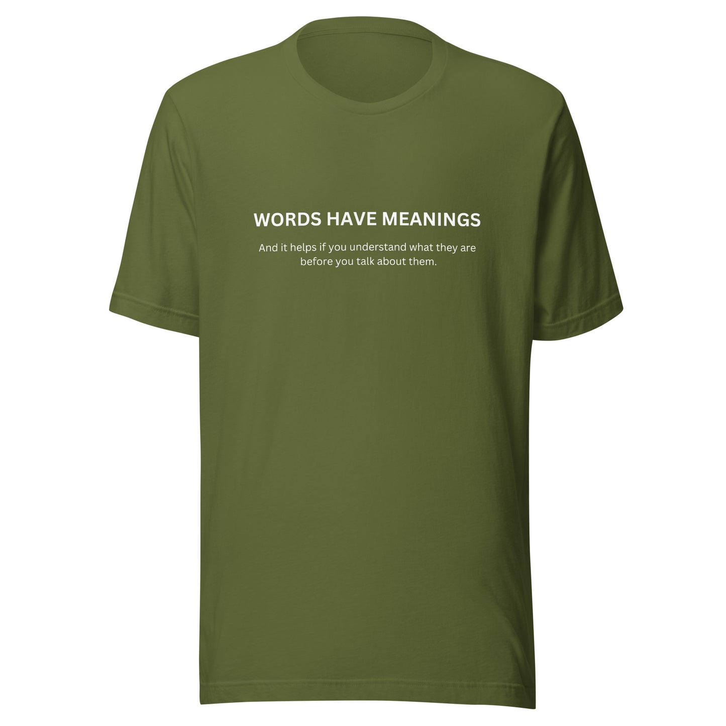 Words Have Meaning Unisex t-shirt