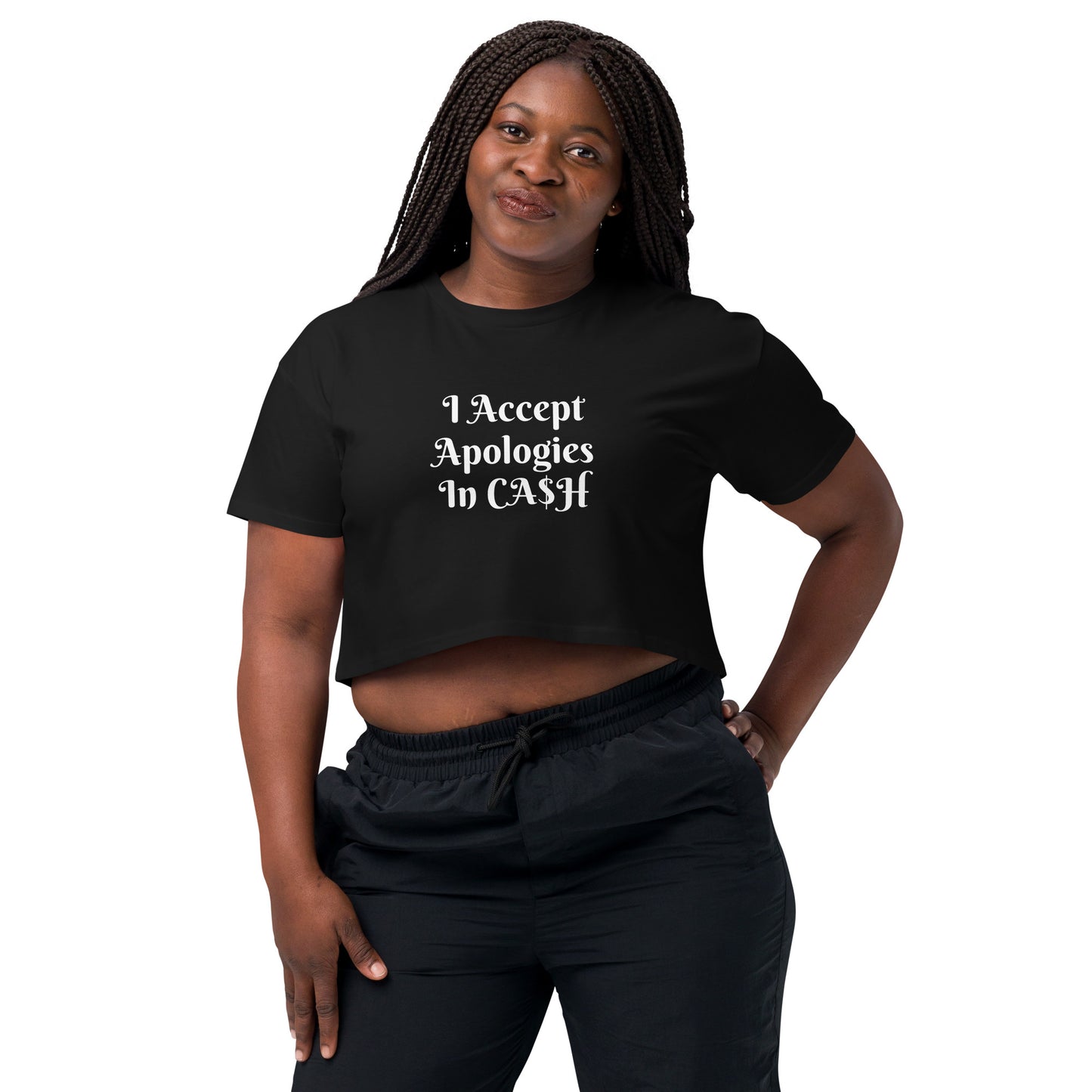 I Accept Apologies In Cash Women’s crop top