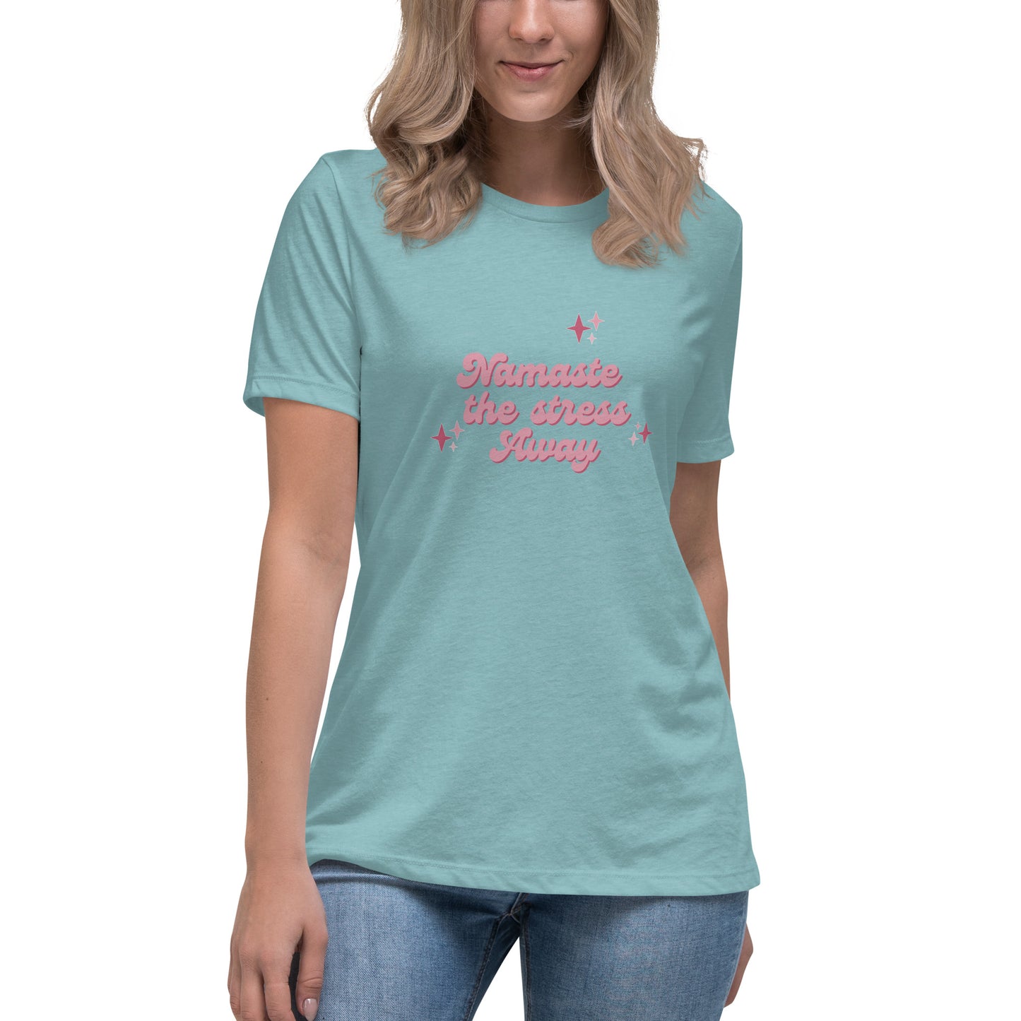 Namaste The Stress Away Women's Relaxed T-Shirt